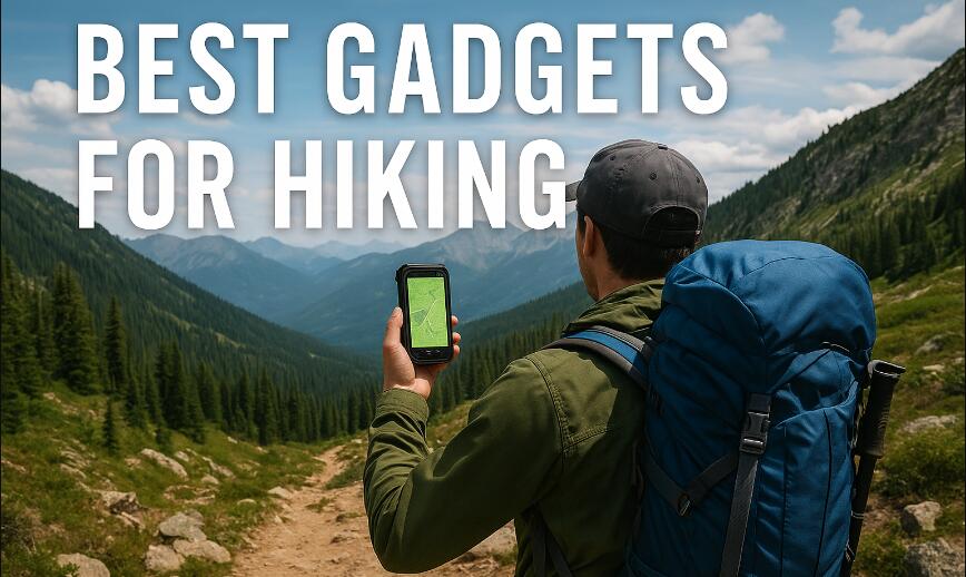 Gadgets for hiking